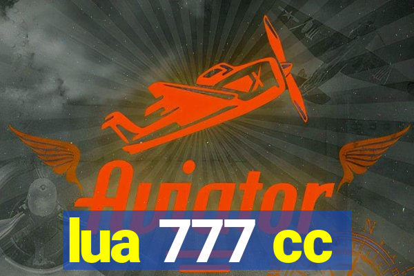 lua 777 cc